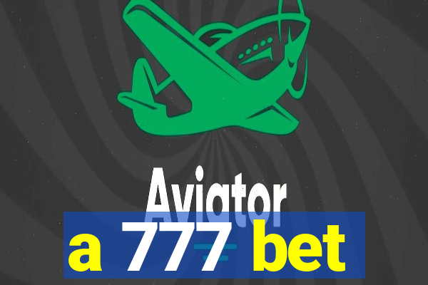 a 777 bet